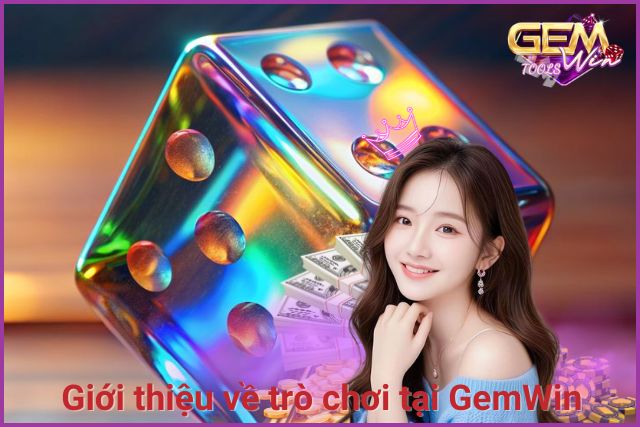 Trò chơi bài tại GemWin kết hợp giữa công nghệ tiên tiến