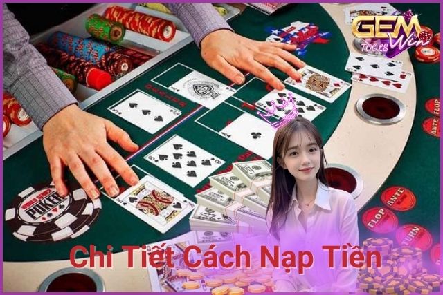 Các bước chi tiết để thực hiện giao dịch nạp tiền