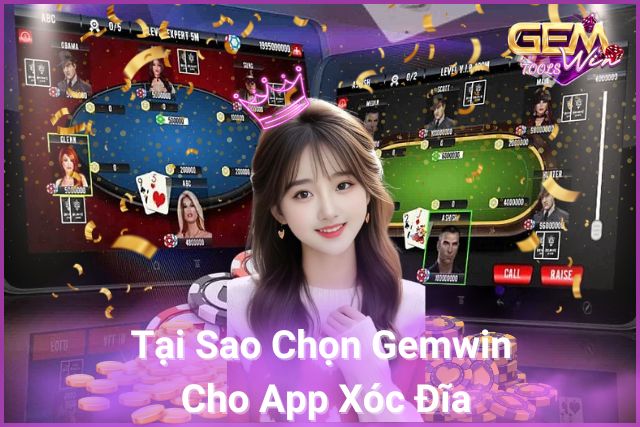 Gemwin - Nơi trải nghiệm xóc đĩa đỉnh cao!