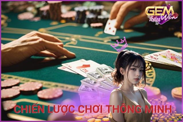 Các chiến lược chơi thông minh, hiệu quả