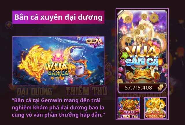 Bắn cá xuyên đại dương Gemwin