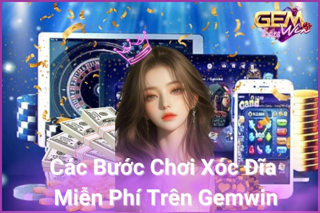 Khám Phá Từng Bước Chơi Xóc Đĩa Miễn Phí!