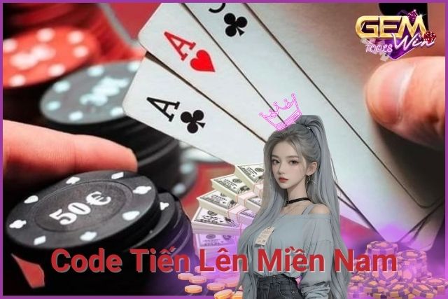 Code Tiến Lên Miền Nam: Bí Kíp Nhận Code Và Cách Sử Dụng