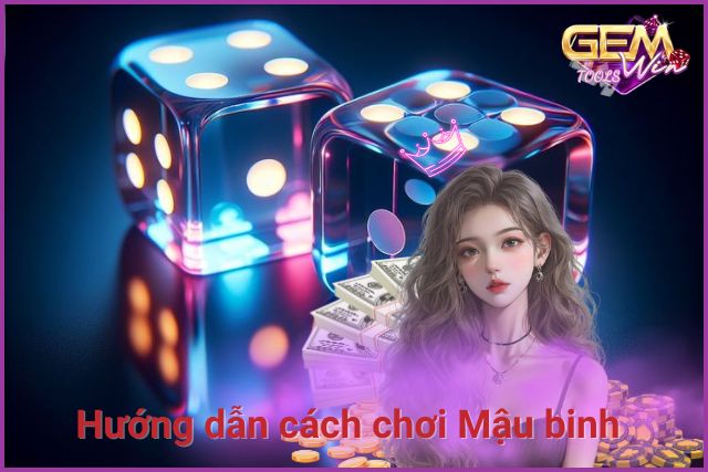 Hướng dẫn cách chơi Mậu binh tại nhà cái GemWin cực chuẩn