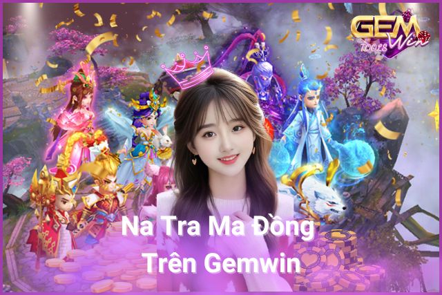 Na Tra Ma Đồng