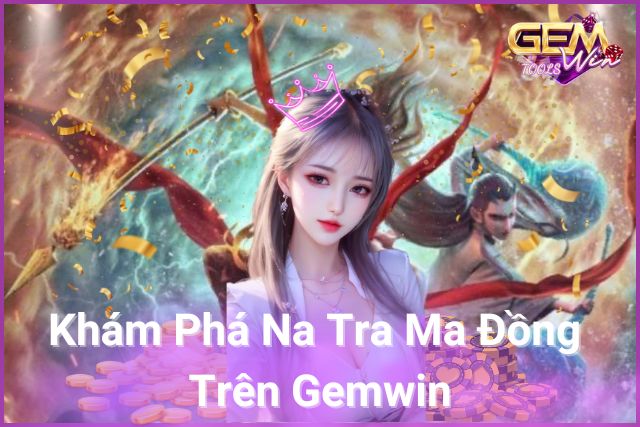 Khám Phá Huyền Thoại Trong Thế Giới Game!