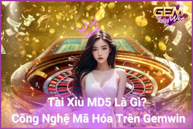 tài xỉu md5 là gì