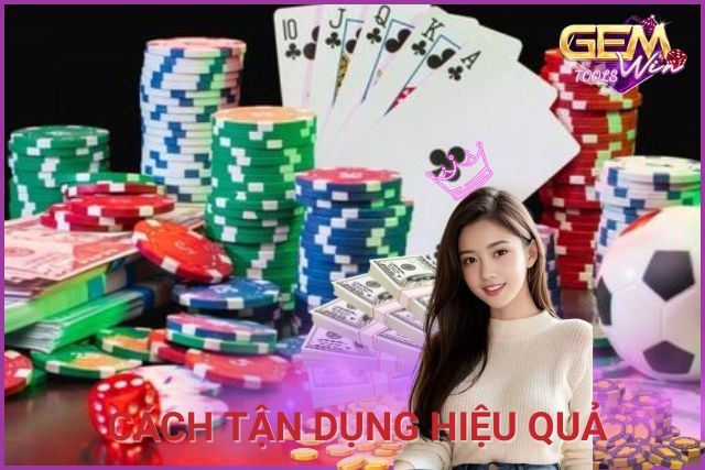 Cách tận dụng hiệu quả