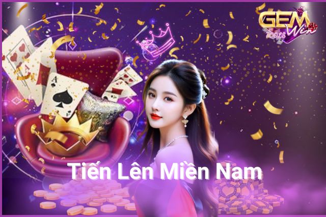 Tiến Lên Miền Nam Tại GemWin – Trải Nghiệm Chơi Bài Đỉnh Cao